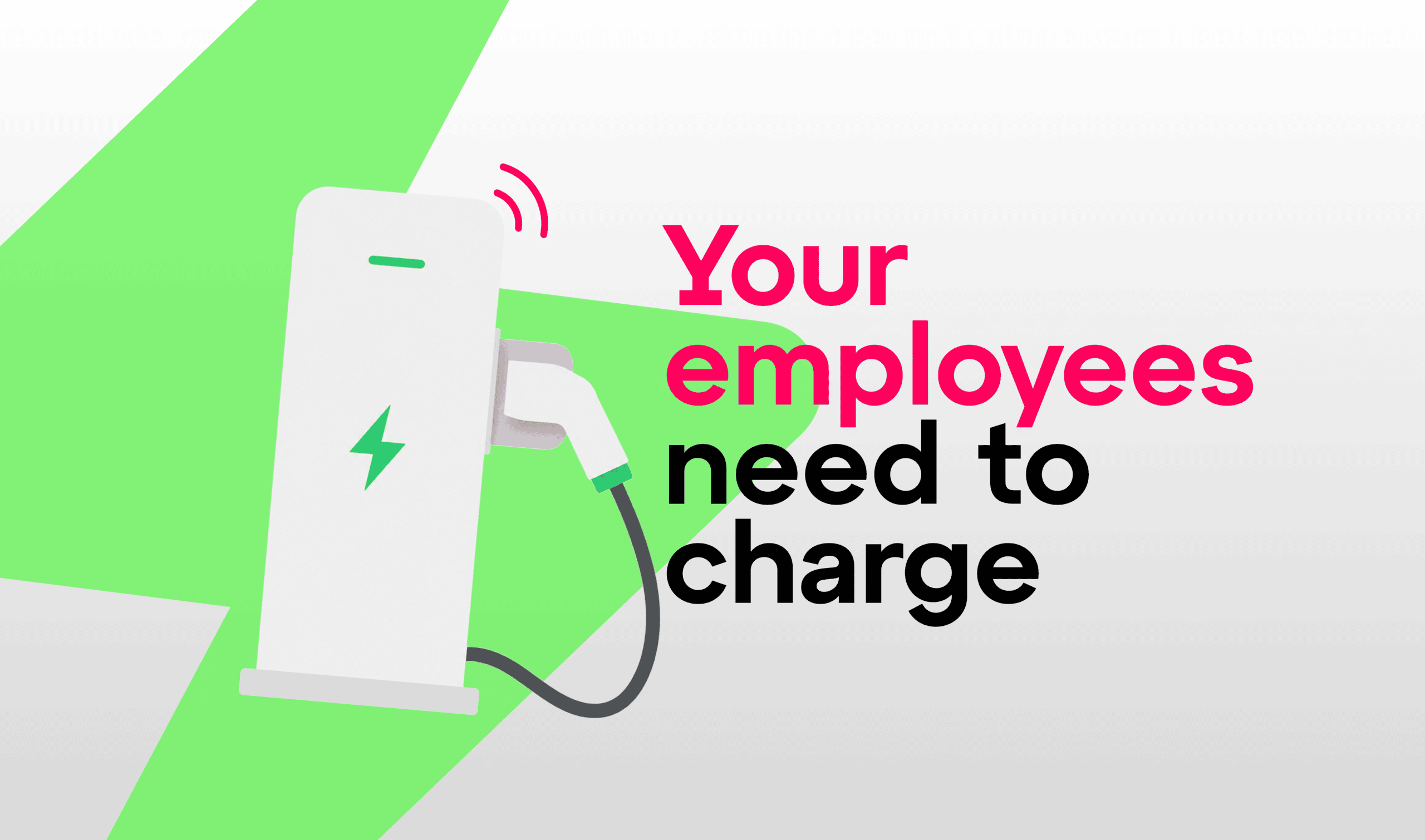 The Right to Charge is coming. Your employees need to charge now.